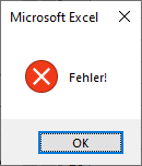 Meldungsfenster, das als Fehlermeldung mit einem großen roten X erscheint und den Text "Fehler" ausgibt.